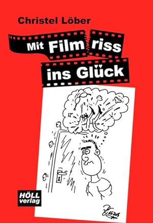 Bild des Verkufers fr Mit Filmriss ins Glck Christel Lber zum Verkauf von Antiquariat Buchhandel Daniel Viertel