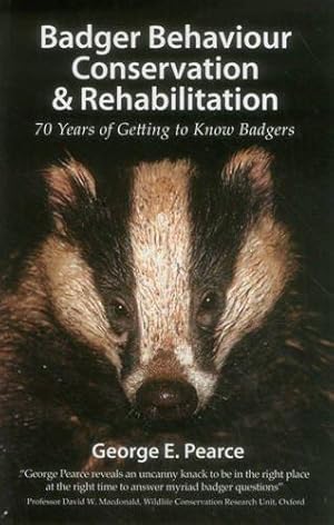 Bild des Verkufers fr Badger Behaviour, Conservation & Rehabilitation - 70 Years of Getting to Know Badgers (Pelagic Monographs) zum Verkauf von WeBuyBooks