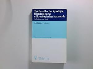 Bild des Verkufers fr Taschenatlas der Zytologie, Histologie und mikroskopischen Anatomie : fr Studium und Praxis Wolfgang Khnel zum Verkauf von Antiquariat Buchhandel Daniel Viertel