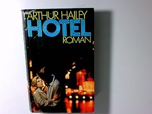 Bild des Verkufers fr Hotel : Roman Arthur Hailey. [Aus d. Amerikan. von Renate Steinbach] zum Verkauf von Antiquariat Buchhandel Daniel Viertel