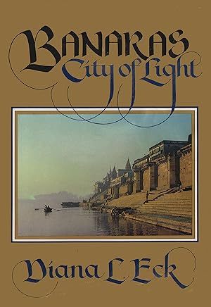 Bild des Verkufers fr Banaras: City of Light zum Verkauf von Antiquariat Buchhandel Daniel Viertel