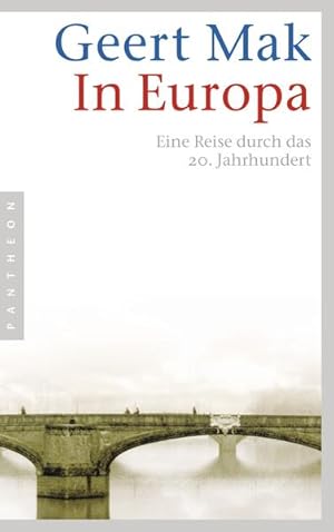 Bild des Verkufers fr In Europa: Eine Reise durch das 20. Jahrhundert zum Verkauf von Gerald Wollermann