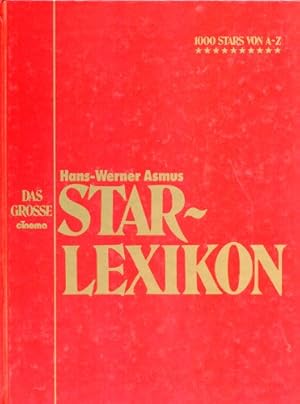 Bild des Verkufers fr Das groe cinema Starlexikon. 1000 Stars von A - Z Hans-Werner Asmus ; Herausgeber: Dirk Manthey, Jrg Altendorf zum Verkauf von Antiquariat Buchhandel Daniel Viertel