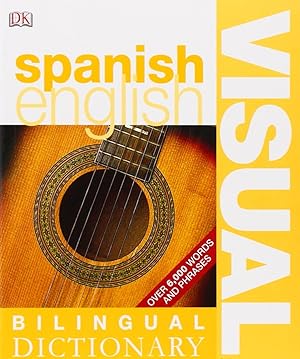 Seller image for Spanish-English Bilingual Visual Dictionary (DK Bilingual Dictionaries) for sale by Antiquariat Buchhandel Daniel Viertel