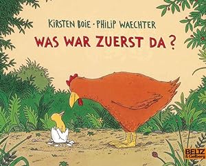 Seller image for Was war zuerst da? (MINIMAX) Kirsten Boie ; Philip Waechter for sale by Antiquariat Buchhandel Daniel Viertel