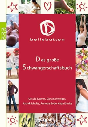 Seller image for bellybutton: Das groe Schwangerschaftsbuch Bellybutton. Ursula Karven . Mit Marion Appel-Schiefer for sale by Antiquariat Buchhandel Daniel Viertel