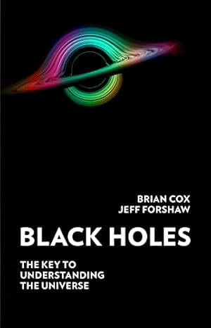 Seller image for Black Holes: The Key to Understanding the Universe for sale by WeBuyBooks 2