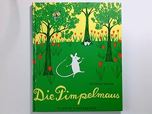 Seller image for Die Pimpelmaus Wiltrud Roser for sale by Antiquariat Buchhandel Daniel Viertel