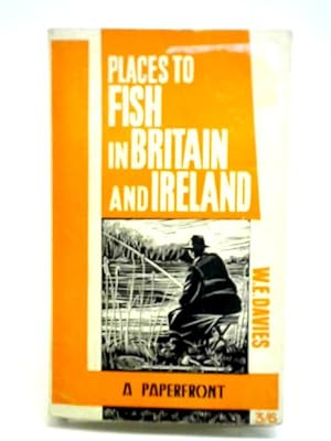 Immagine del venditore per Places to Fish in Britain and Ireland venduto da World of Rare Books