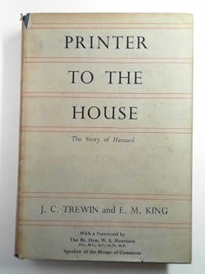 Seller image for Printer to the House: the story of 'Hansard' for sale by Cotswold Internet Books