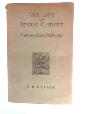 Bild des Verkufers fr The Life of Jesus Christ zum Verkauf von World of Rare Books