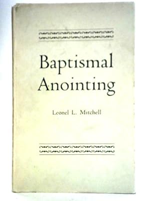 Seller image for Baptismal Anointing (Alcuin Club College S.) for sale by World of Rare Books