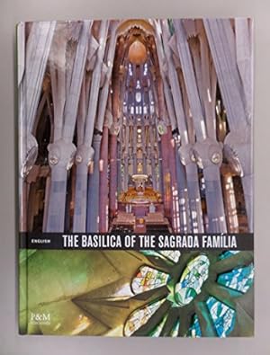 Seller image for The Basilica of the Sagrada Familia for sale by WeBuyBooks