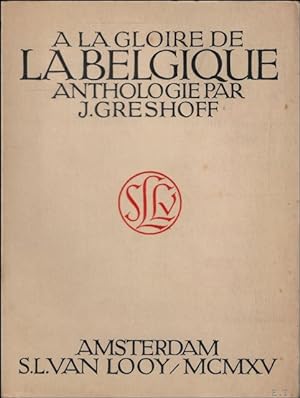 Imagen del vendedor de la gloire de la Belgique : anthologie de la littrature belge a la venta por BOOKSELLER  -  ERIK TONEN  BOOKS
