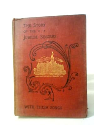 Seller image for The Story Of The Jubilee Singers for sale by World of Rare Books