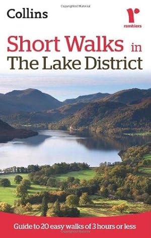 Seller image for Ramblers Short Walks in the Lake District: Guide to 20 Easy Walks of 3 Hours or Less (Collins Ramblers' Guides) for sale by WeBuyBooks 2