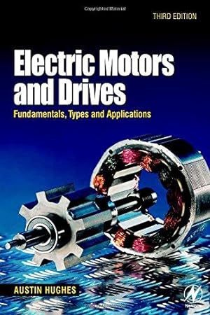 Imagen del vendedor de Electric Motors and Drives: Fundamentals, Types and Applications a la venta por WeBuyBooks
