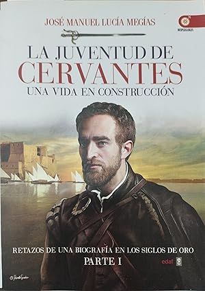 Imagen del vendedor de LA JUVENTUD DE CERVANTES.Una vida en construccin 1541-1580.Retazos de una biografa en los siglos de oro Parte I a la venta por AL TOSSAL