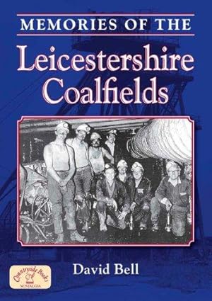 Immagine del venditore per Memories of the Leicestershire Coalfields (Local History) venduto da WeBuyBooks