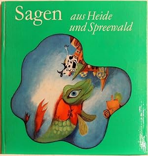 Imagen del vendedor de Sagen aus Heide und Spreewald; eine Auswahl a la venta por Peter-Sodann-Bibliothek eG