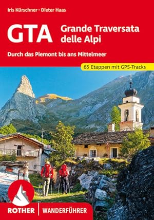 Seller image for GTA - Grande Traversata delle Alpi. 65 Etappen. Mit GPS-Tracks Durch das Piemont bis ans Mittelmeer for sale by primatexxt Buchversand