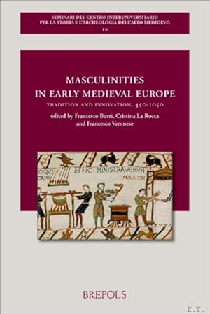 Imagen del vendedor de Masculinities in Early Medieval Europe. Tradition and Innovation, 450?1050 a la venta por BOOKSELLER  -  ERIK TONEN  BOOKS