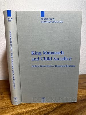 Seller image for King Manasseh and Child Sacrifice. Biblical Distortions of Historical Realities. Text in Englisch. for sale by Antiquariat an der Nikolaikirche