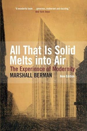 Bild des Verkufers fr All That is Solid Melts Into Air: The Experience of Modernity zum Verkauf von WeBuyBooks