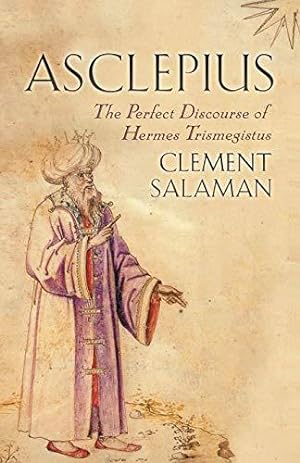 Immagine del venditore per Asclepius: The Perfect Discourse of Hermes Trismegistus venduto da WeBuyBooks