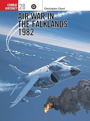 Image du vendeur pour Air War in the Falklands 1982: No. 28 (Combat Aircraft) mis en vente par WeBuyBooks