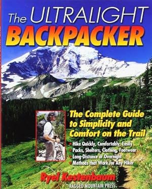 Seller image for The Ultralight Backpacker : The Complete Guide to Simplicity and Comfort on the Trail (INTERNATIONAL MARINE-RMP) for sale by WeBuyBooks