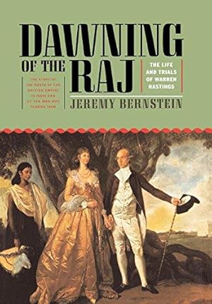 Seller image for Dawning of the Raj: The Life and Trials of Warren Hastings for sale by WeBuyBooks