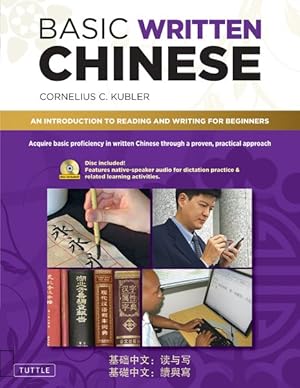 Seller image for Basic Written Chinese : An Introduction to Reading and Writing for Beginners (Audio Recordings Included) for sale by GreatBookPrices