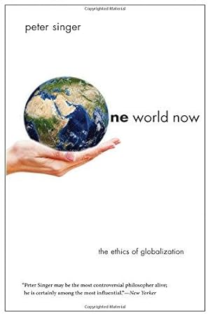 Bild des Verkufers fr One World Now: The Ethics of Globalization zum Verkauf von WeBuyBooks