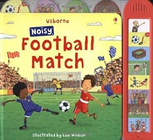 Bild des Verkufers fr Noisy Football Match (Usborne Noisy Board Books) (Noisy Books) zum Verkauf von WeBuyBooks 2
