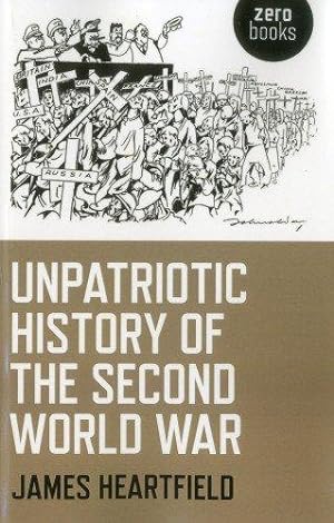 Imagen del vendedor de Unpatriotic History of the Second World War a la venta por WeBuyBooks