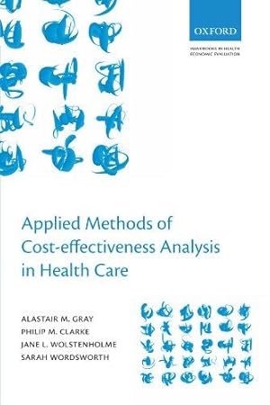 Image du vendeur pour Applied Methods of Cost-effectiveness Analysis in Health Care (Handbooks in Health Economic Evaluation Series): 3 mis en vente par WeBuyBooks