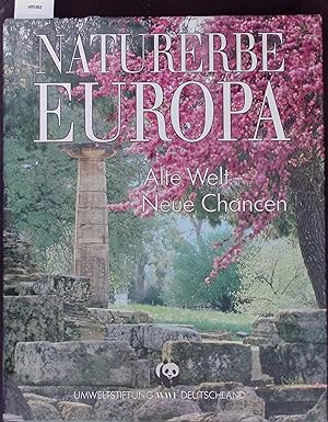 Bild des Verkufers fr Naturerbe Europa. Alte Welt - Neue Chancen. zum Verkauf von Antiquariat Bookfarm