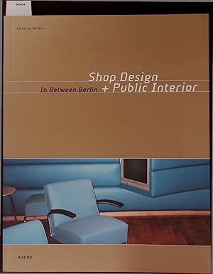 Bild des Verkufers fr Shop Design and Public Interior - In Between Berlin. zum Verkauf von Antiquariat Bookfarm