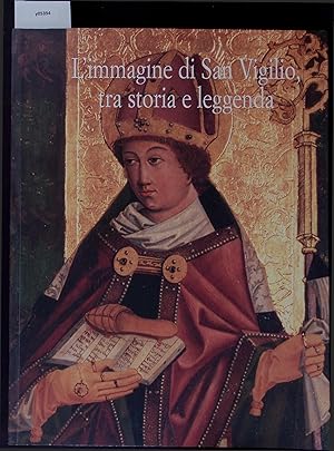 Immagine del venditore per L immagine di San Vigilio, Tra Storia e Leggenda. venduto da Antiquariat Bookfarm