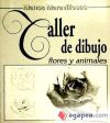 Seller image for Taller de dibujo : flores, hojas y animales for sale by Agapea Libros