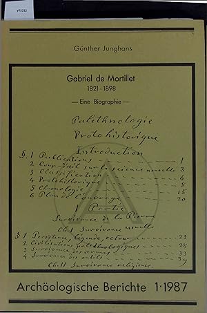 Imagen del vendedor de Archologische Berichte. Gabriel de Mortillet - 1821 -1898 - Eine Biographie. Band 1 a la venta por Antiquariat Bookfarm