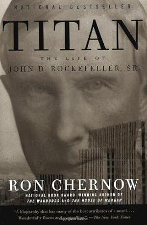 Seller image for Titan: the Life of John D. Rockefeller, Sr for sale by WeBuyBooks