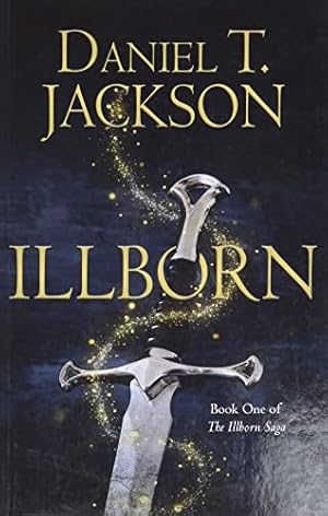 Bild des Verkufers fr ILLBORN: Book One of The Illborn Saga zum Verkauf von WeBuyBooks