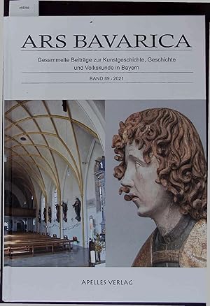 Immagine del venditore per Ars Bavarica. Gesammelte Beitrge zur Kunstgeschichte, Geschichte und Volkskunde in Bayern, Band 89. venduto da Antiquariat Bookfarm