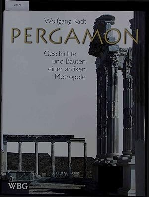 Imagen del vendedor de Pergamon. Geschichte und Bauten einer antiken Metropole. a la venta por Antiquariat Bookfarm