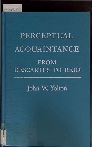 Bild des Verkufers fr Perceptual Acquaintance from Descartes to Reid. zum Verkauf von Antiquariat Bookfarm