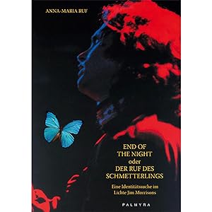 Imagen del vendedor de End Of The Night oder Der Ruf des Schmetterlings: Eine Identittssuche im Lichte Jim Morrisons a la venta por artbook-service