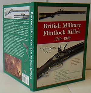 Seller image for British Military Flintlock Rifles, 1740-1840 for sale by Hereward Books