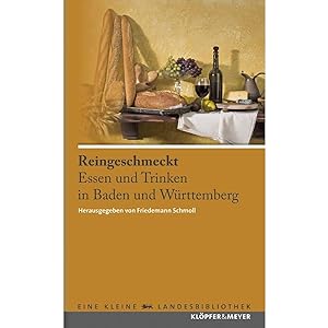 Immagine del venditore per Reingeschmeckt - Essen und Trinken in Baden und Wrttemberg. Ein Lesebuch (Eine kleine Landesbibliothek) venduto da artbook-service